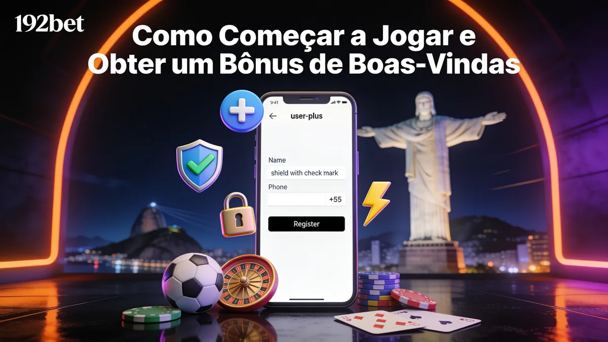 Como Começar a Jogar e Obter um Bônus de Boas-Vindas para jogadores no Brasil
